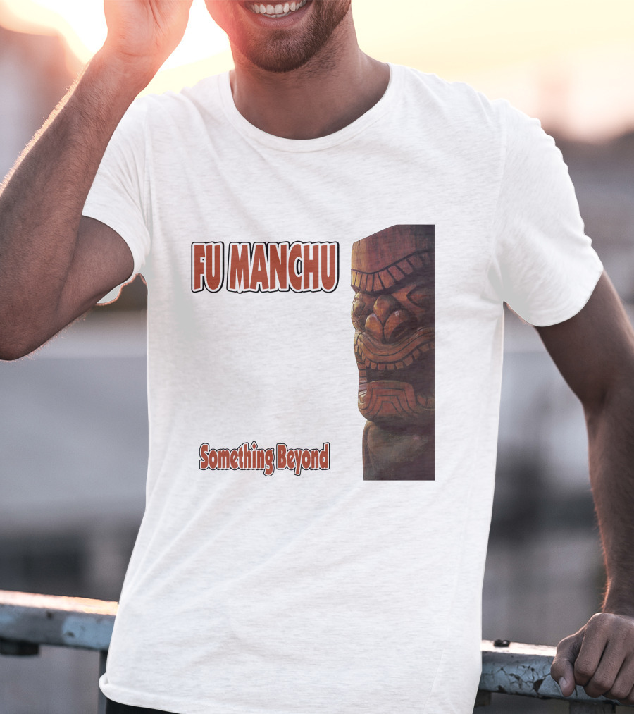 Fu Manchu Something Beyond T-Shirt