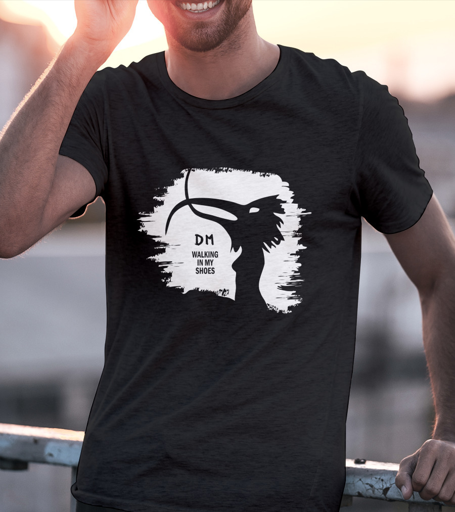 Dm Walking In My Shoes Dpm T-Shirt
