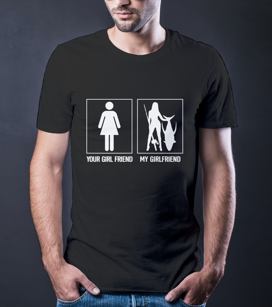 Fishing – Your Girlfriend My Girlfriend Limited Fishing Sweater Up To 5Xl T-Shirt