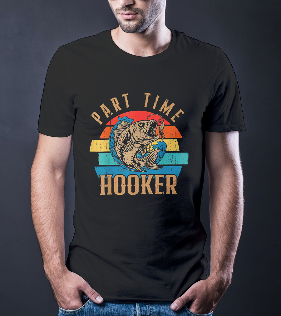 Part Time Hooker Fishing Vintage Sunset T-Shirt