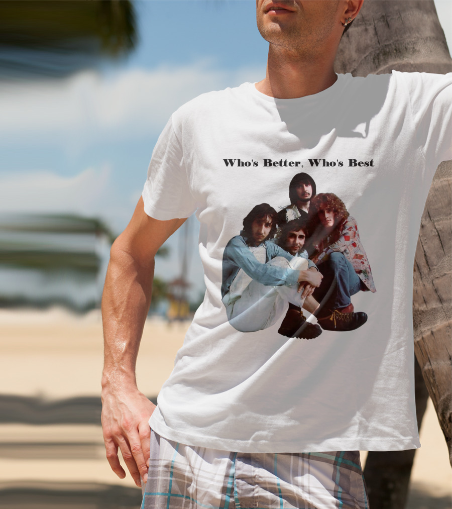 Who's Better, Who's Best The Who T-Shirt