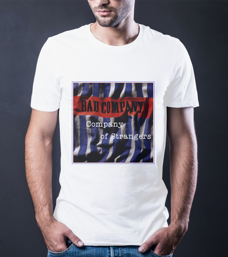 Bad Company Company Of Strangers On Striped Fabric Background T-Shirt