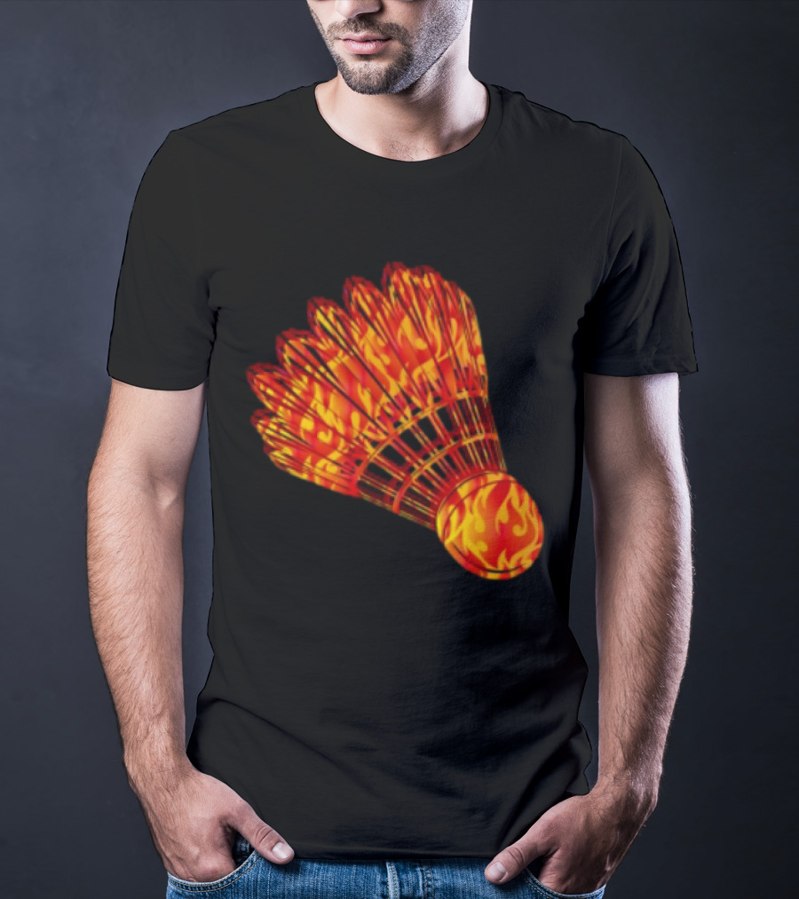 Badminton Shuttlecock In Fire Flames T-Shirt