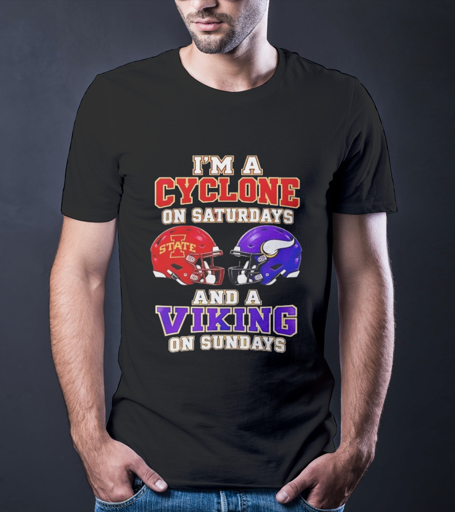 I'm A Cyclone On Saturdays And A Viking On Sundays Iowa State Minnesota Vikings Football Fan Gear T-Shirt
