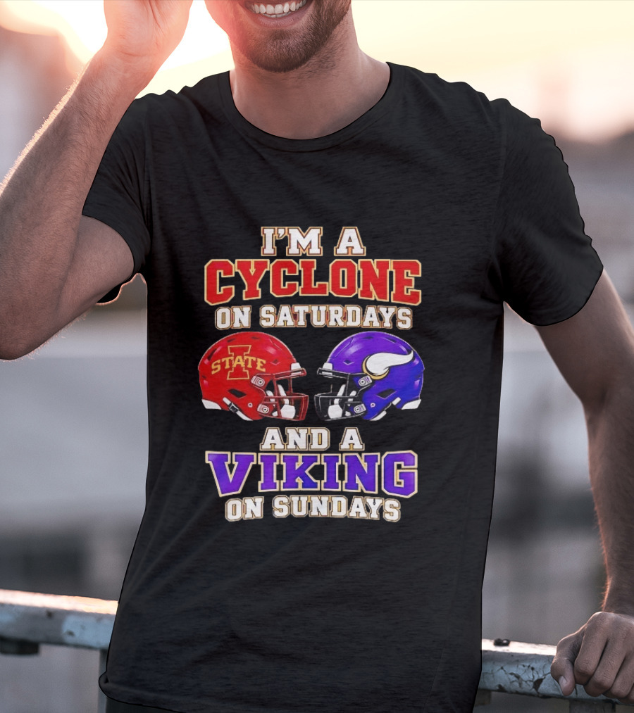 I'm A Cyclone On Saturdays And A Viking On Sundays Iowa State Minnesota Vikings Football Fan Gear T-Shirt