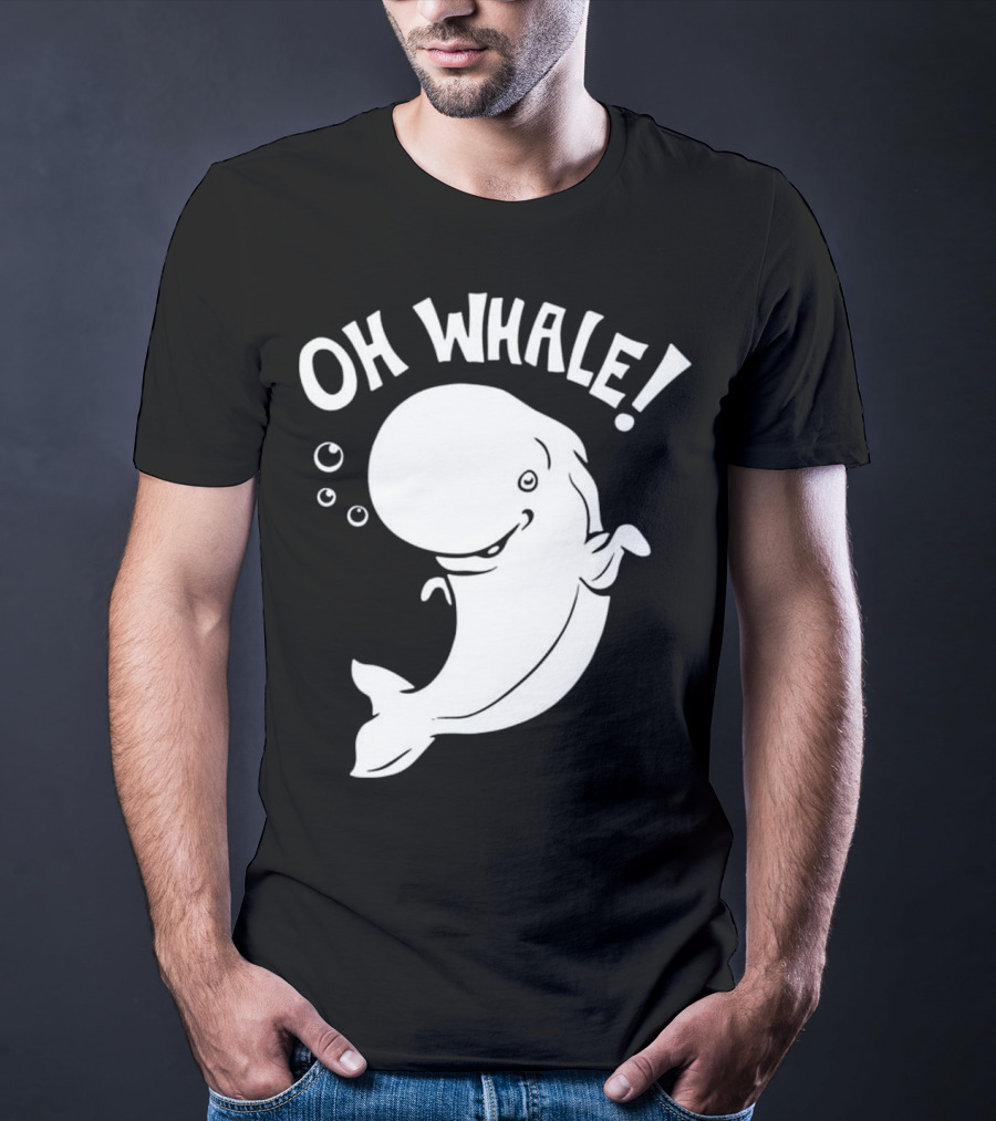 Oh Whale Cute Pun Playful Illustration With Smiling Cartoon Whale T-Shirt