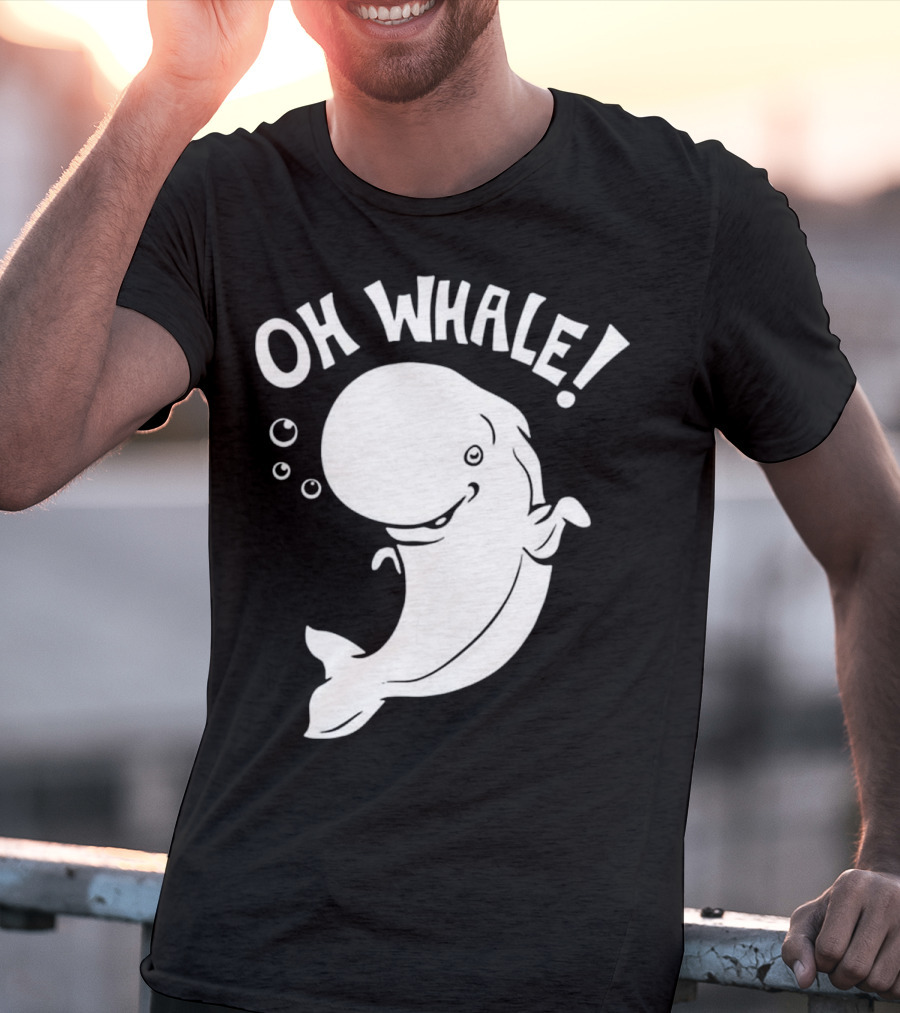 Oh Whale Cute Pun Playful Illustration With Smiling Cartoon Whale T-Shirt