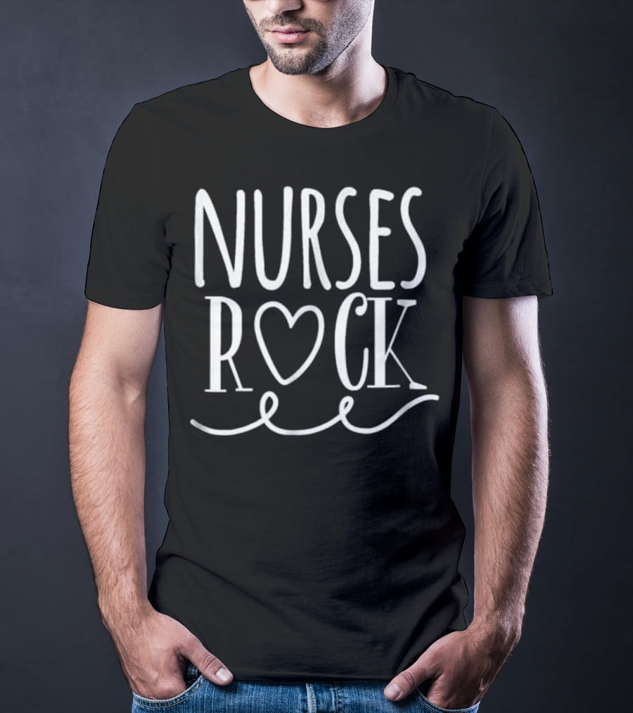 Nurses Rock Heart Symbol Nurse Appreciation Day T-Shirt