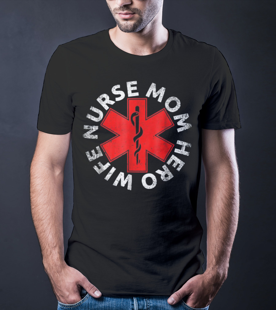 Nurse Wife Mom Hero Red Star Of Life T-Shirt