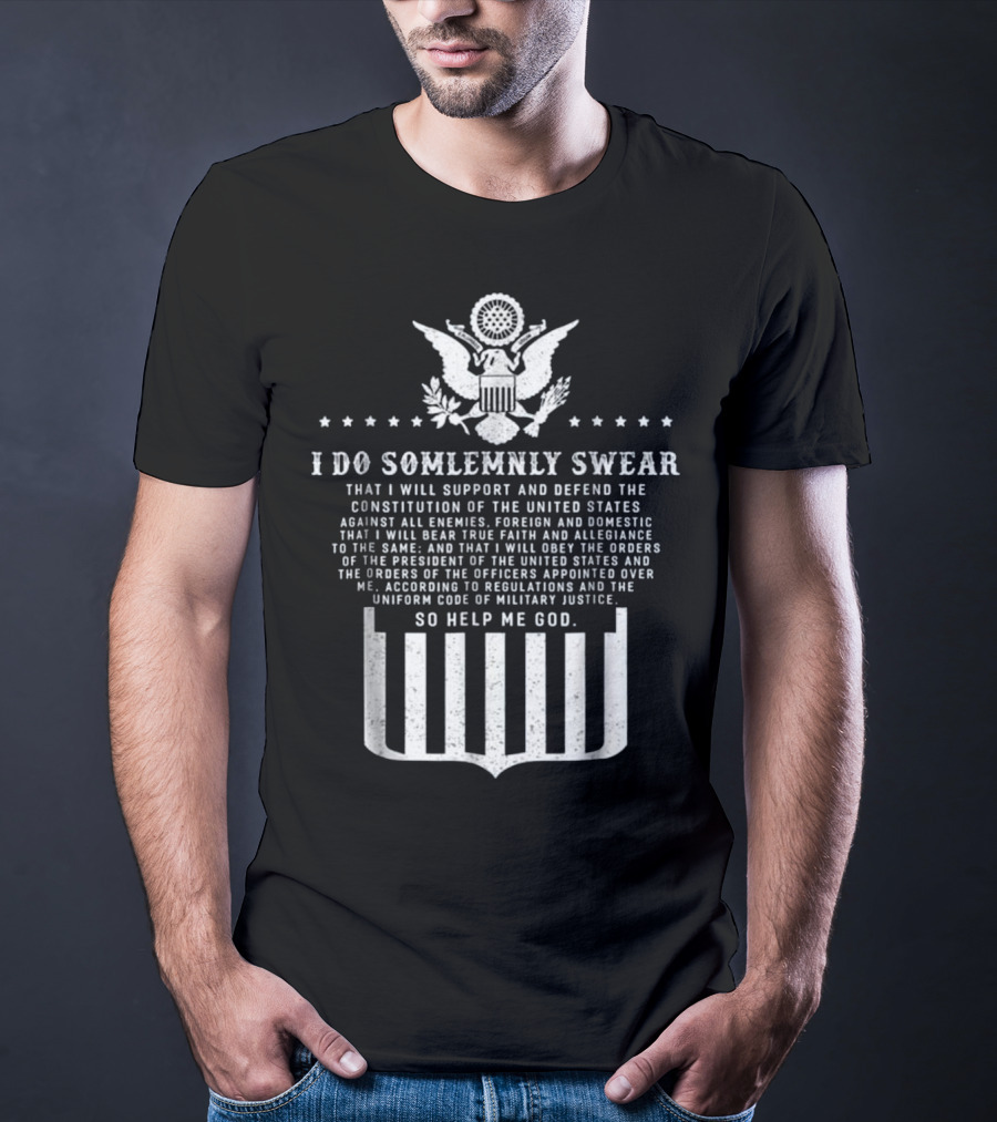 Oath Of Enlistment I Do Solemnly Swear Support Constitution Defend United States Military Justice T-Shirt