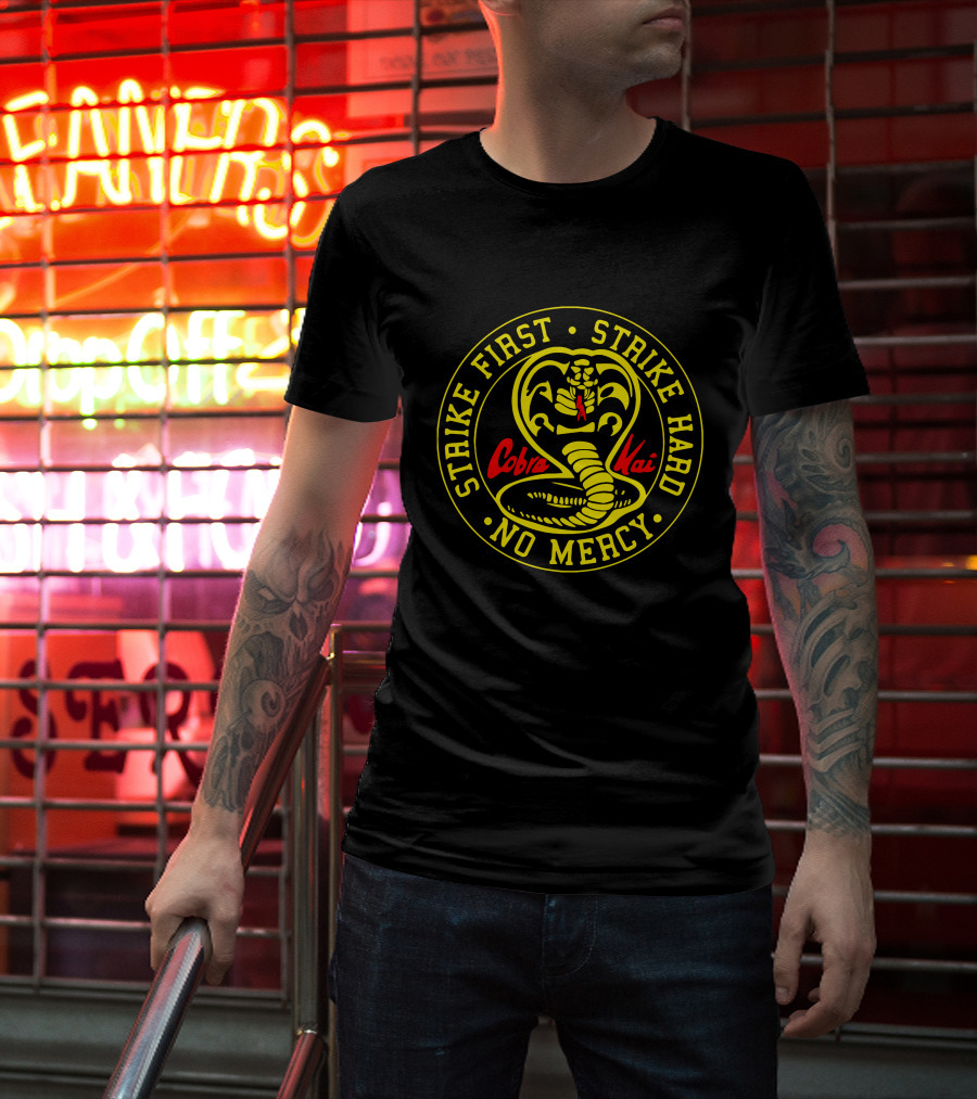 Strike First Strike Hard No Mercy Cobra Kai T-Shirt