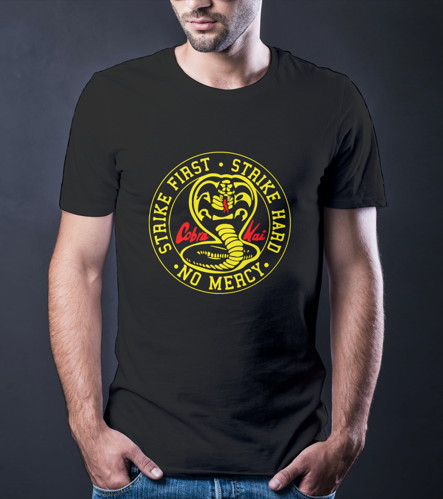 Strike First Strike Hard No Mercy Cobra Kai T-Shirt