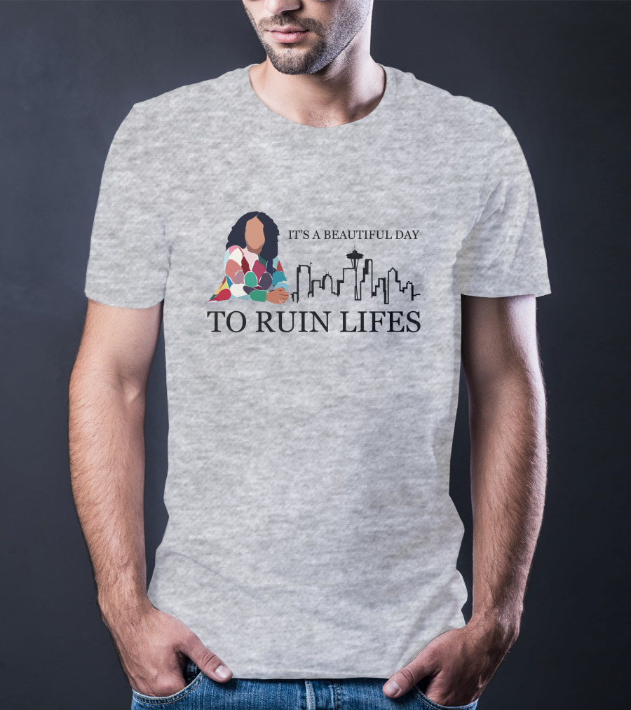 It's A Beautiful Day To Ruin Lifes Seattle Skyline T-Shirt
