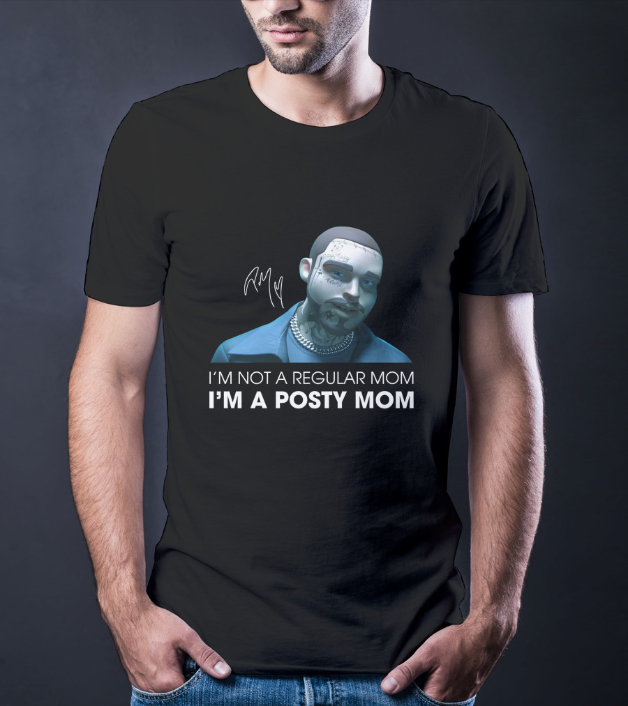 I'm Not A Regular Mom I'm A Posty Mom T-Shirt