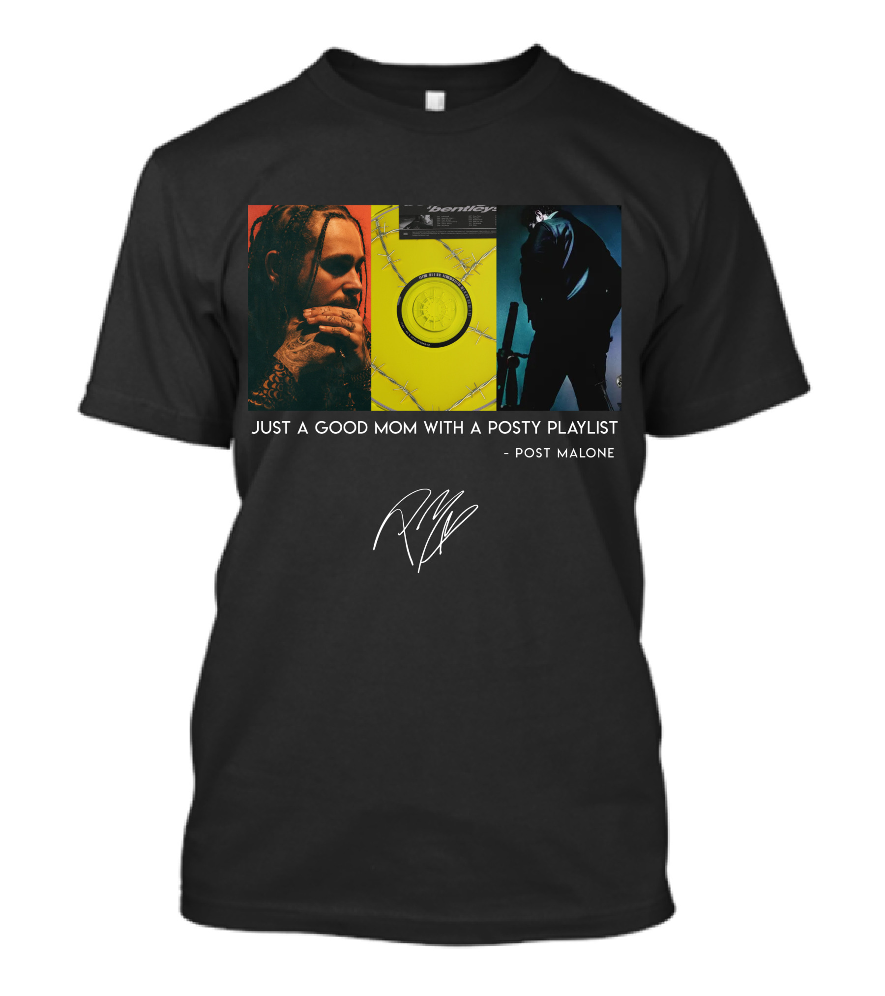 Just A Good Mom With A Posty Playlist Post Malone T-Shirt