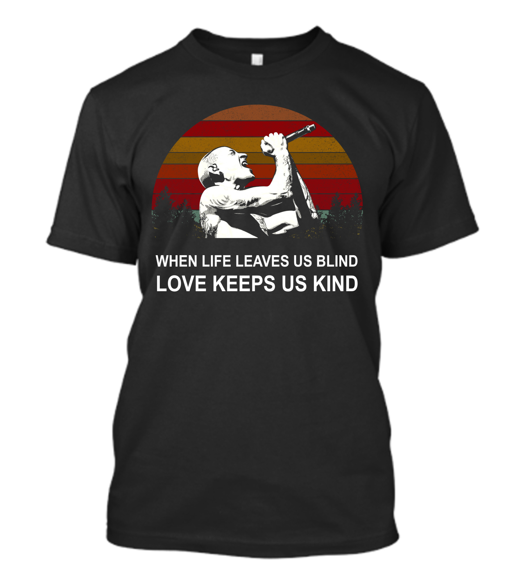 When Life Leaves Us Blind Love Keeps Us Kind Vintage Sunset Singer T-Shirt