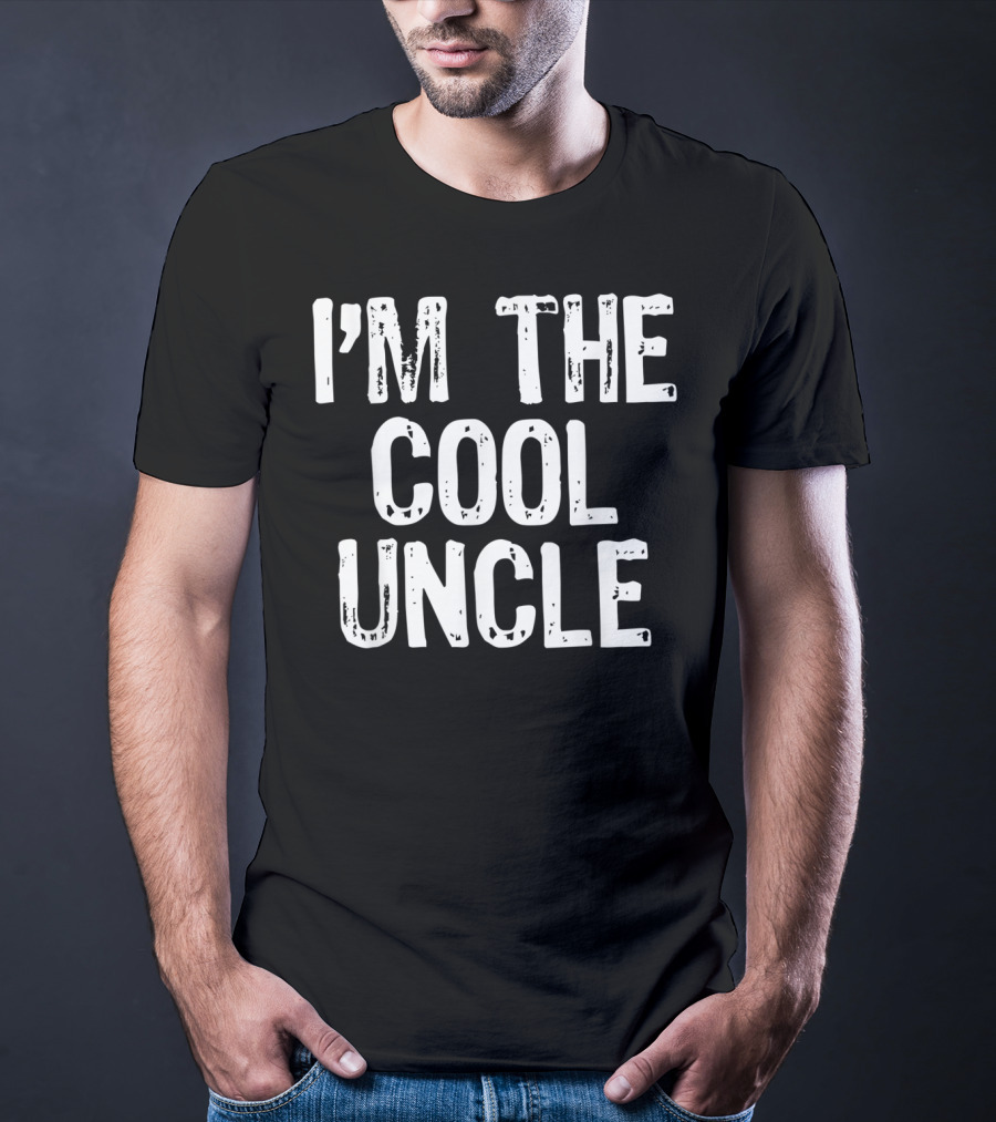 I'm The Cool Uncle T-Shirt