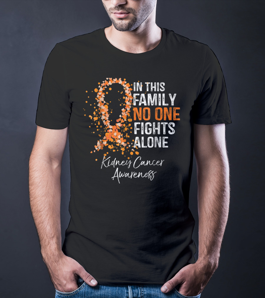 In This Family No One Fights Alone Kidney Cancer Awareness T-Shirt