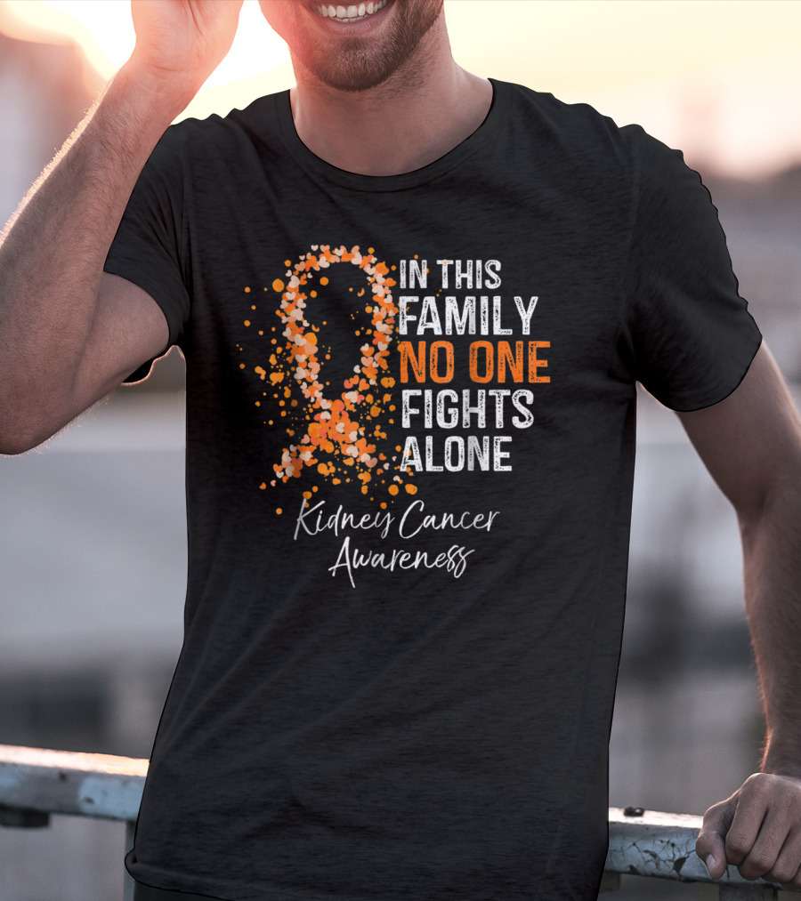 In This Family No One Fights Alone Kidney Cancer Awareness T-Shirt