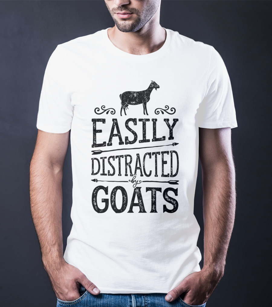 Easily Distracted By Goats Funny Goat Lover T-Shirt