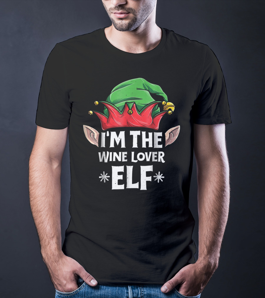 I'm The Wine Lover Elf Christmas Family Matching T-Shirt