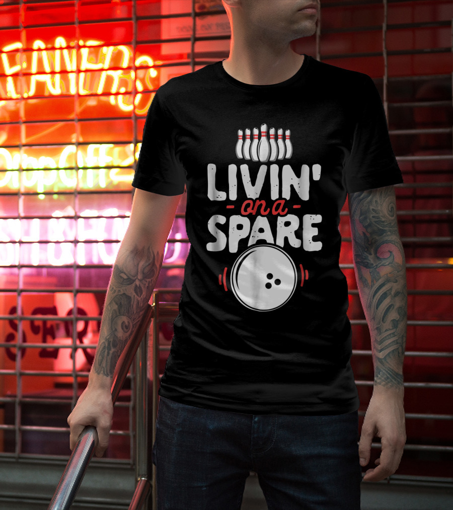 Livin On A Spare Bowling Pin Bowler Bowlers T-Shirt