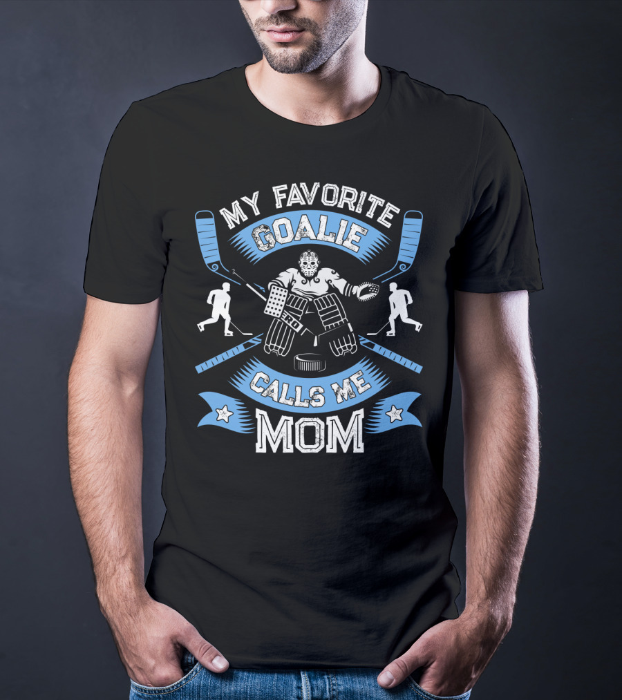 My Favorite Goalie Calls Me Mom Women Ice Hockey Sport T-Shirt