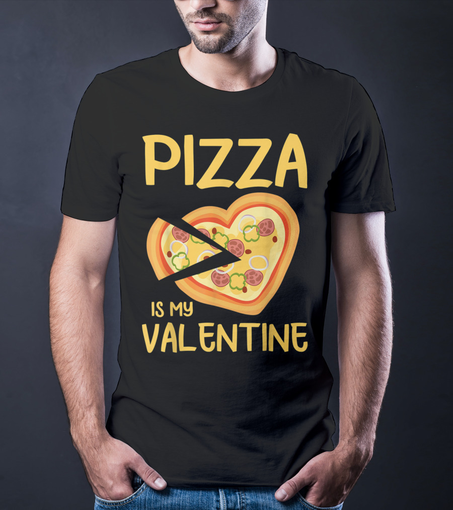 Pizza Is My Valentine Heart-Shaped Lovers Valentines Day Pizza T-Shirt