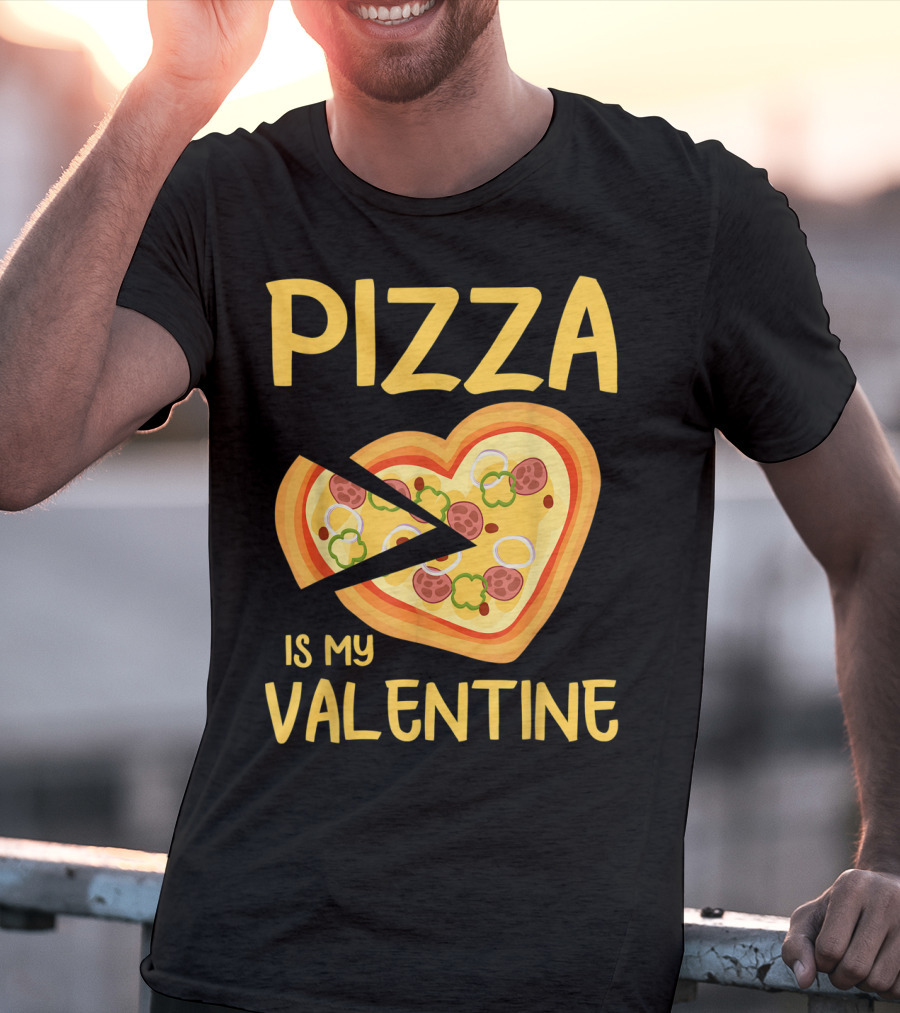 Pizza Is My Valentine Heart-Shaped Lovers Valentines Day Pizza T-Shirt