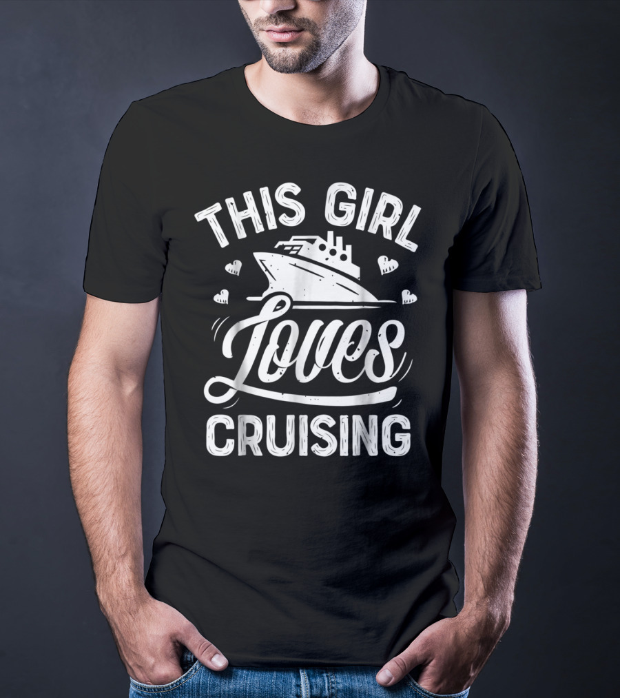 This Girl Loves Cruising Cruise Ship Lover Women T-Shirt