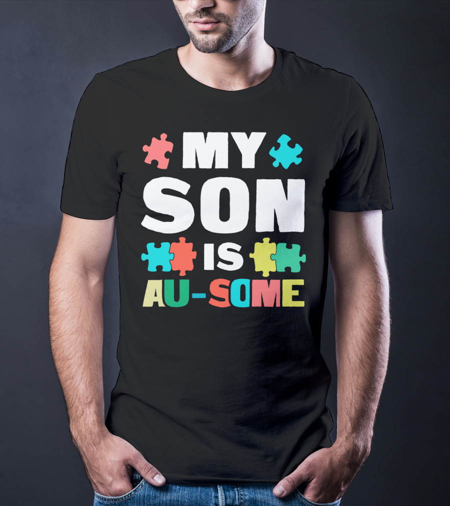 My Son Is Au-Some Autism Puzzle Pieces T-Shirt