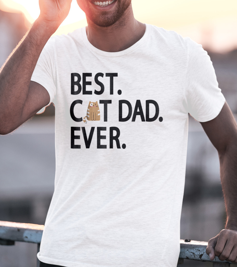 Best Cat Dad Ever Cute Funny Novelty Shirt With Adorable Cat Image T-Shirt