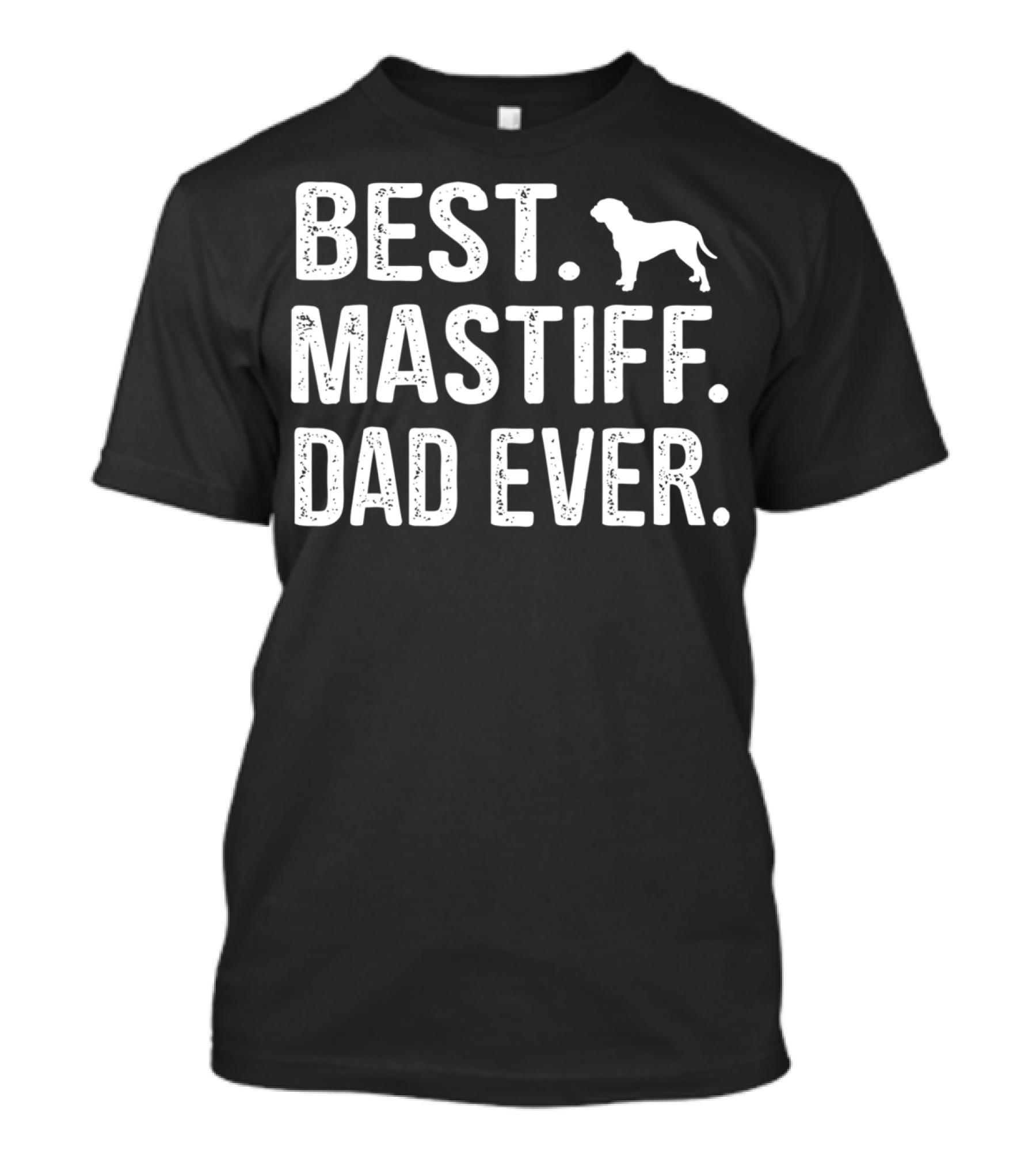 Best Mastiff Dad Ever T-Shirt