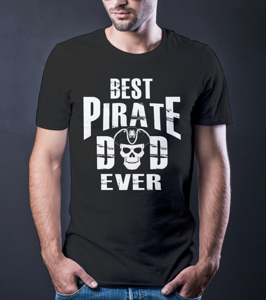 Best Pirate Dad Ever Skull Hat T-Shirt