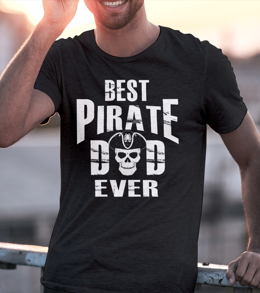 Best Pirate Dad Ever Skull Hat T-Shirt