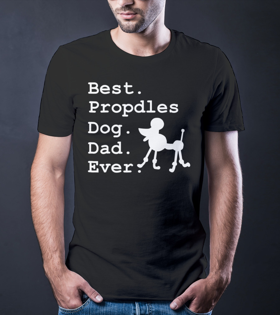 Best Propdles Dog Dad Ever Funny Dogs Lovers 15 T-Shirt