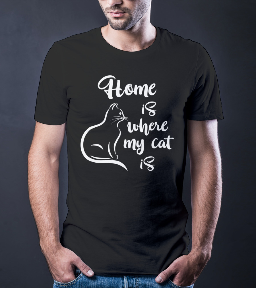 Home Is Where My Cat Is Cat Mom And Dad T-Shirt