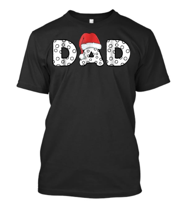 Dad With Santa Hat Polka Dot Letters T-Shirt