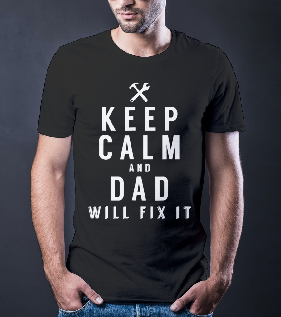 Keep Calm And Dad Will Fix It Gift For Handyman Dad символом инструментов T-Shirt