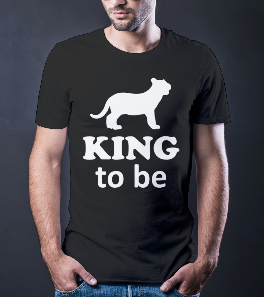 KING To Be Lion Matching Dad And Son King Prince T-Shirt