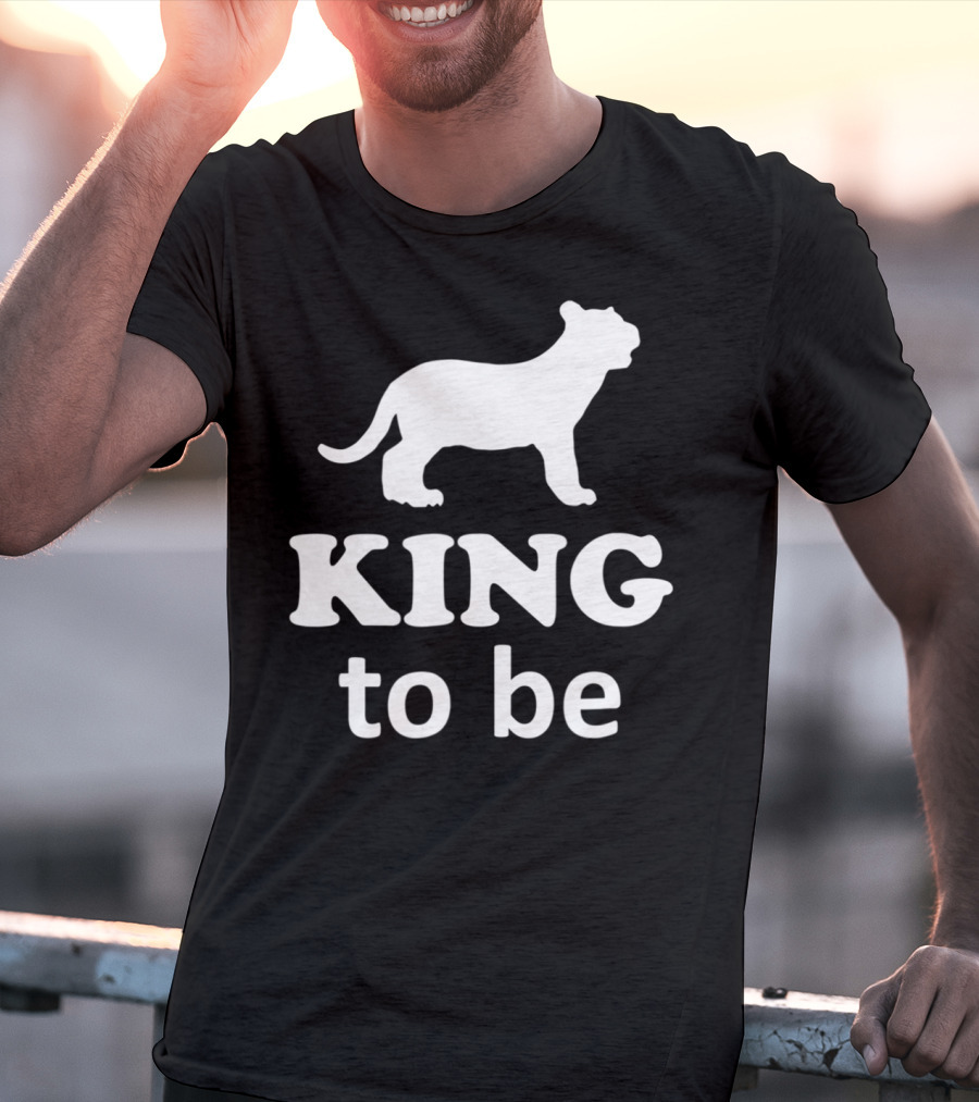 KING To Be Lion Matching Dad And Son King Prince T-Shirt