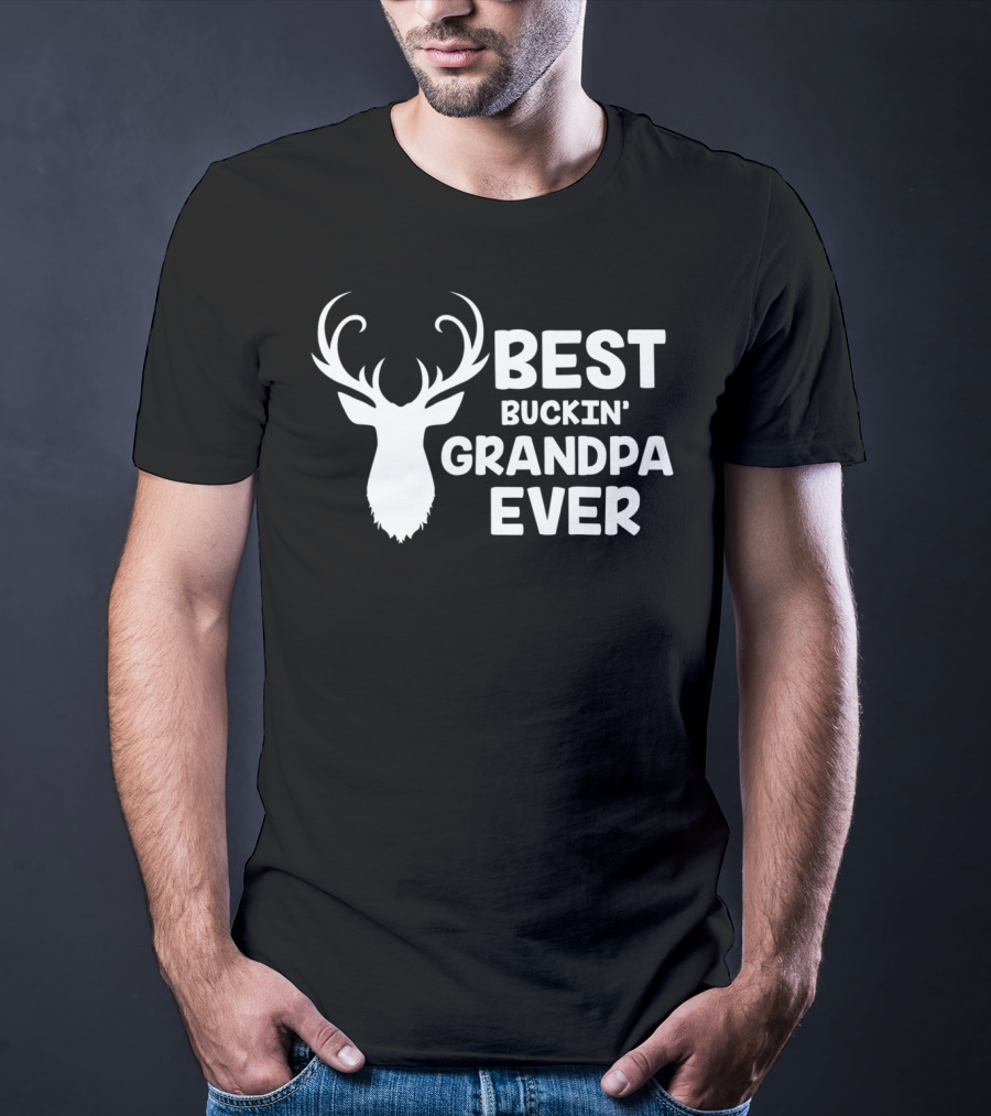 BEST BUCKIN' GRANDPA EVER Funny Hunting Dad Mens 60 T-Shirt