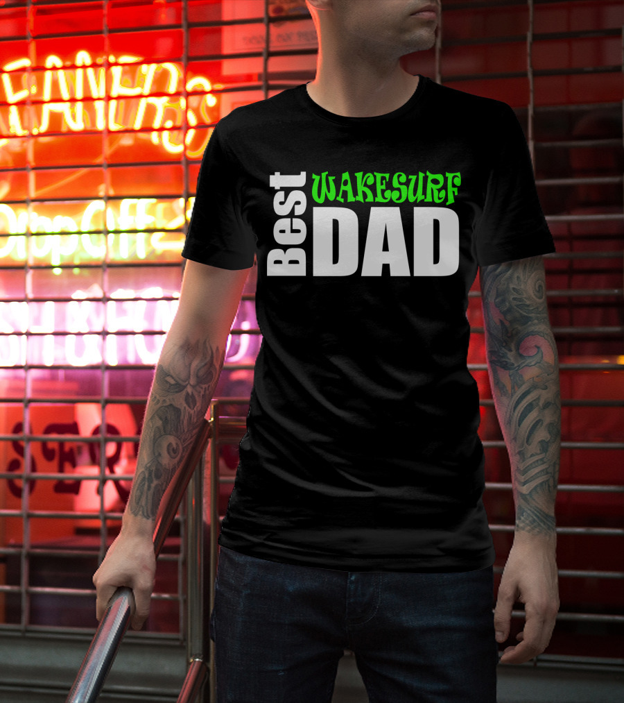 Best Wakesurf Dad T-Shirt