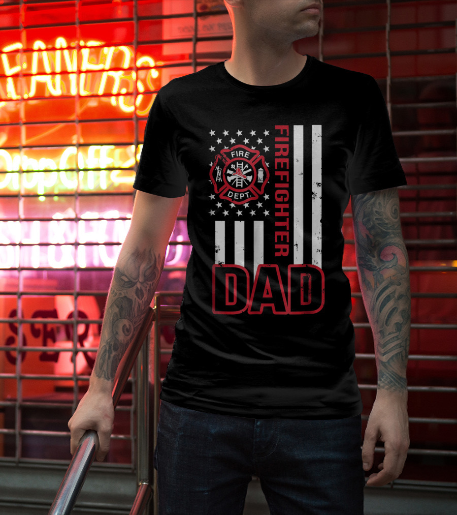 Fire Dept Firefighter Dad American Flag T-Shirt