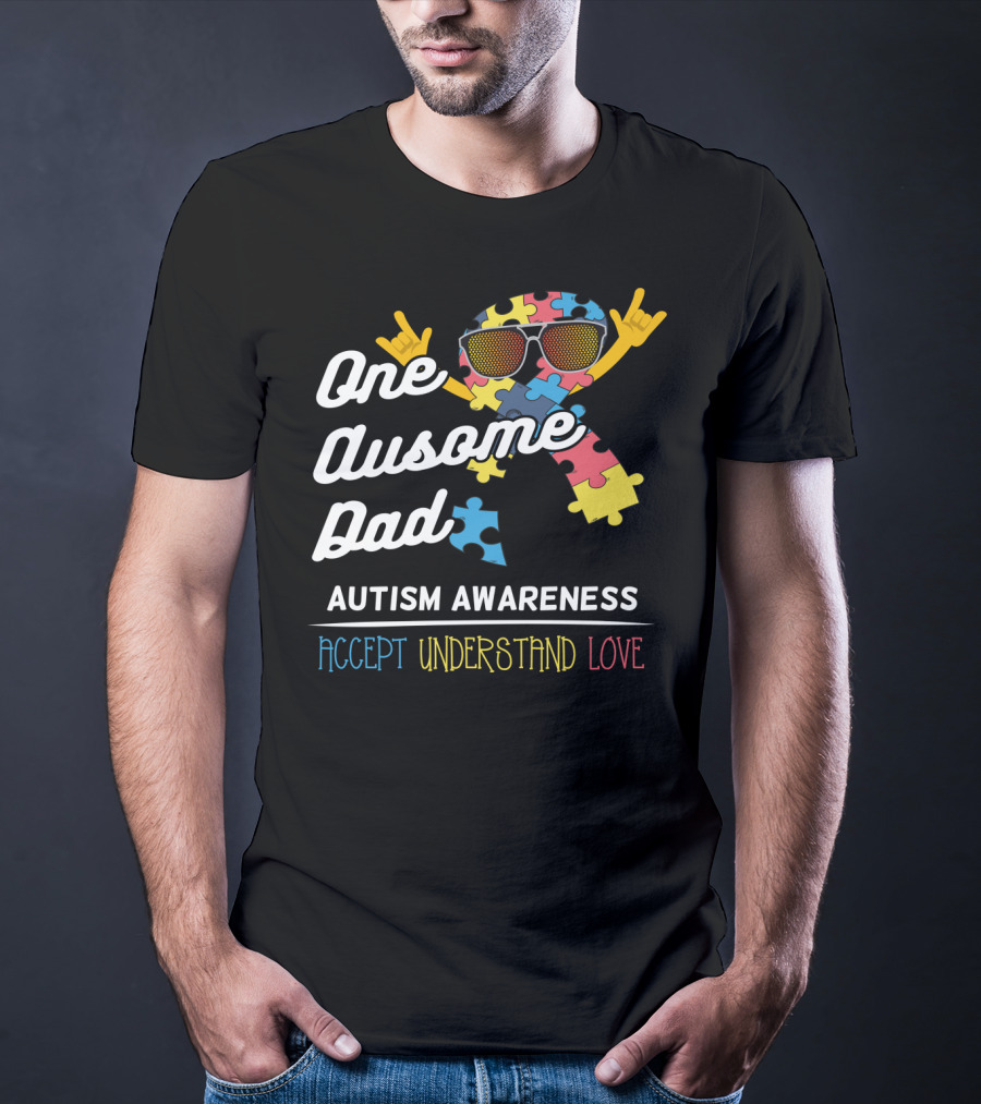 One Ausome Dad Autism Awareness Accept Understand Love T-Shirt