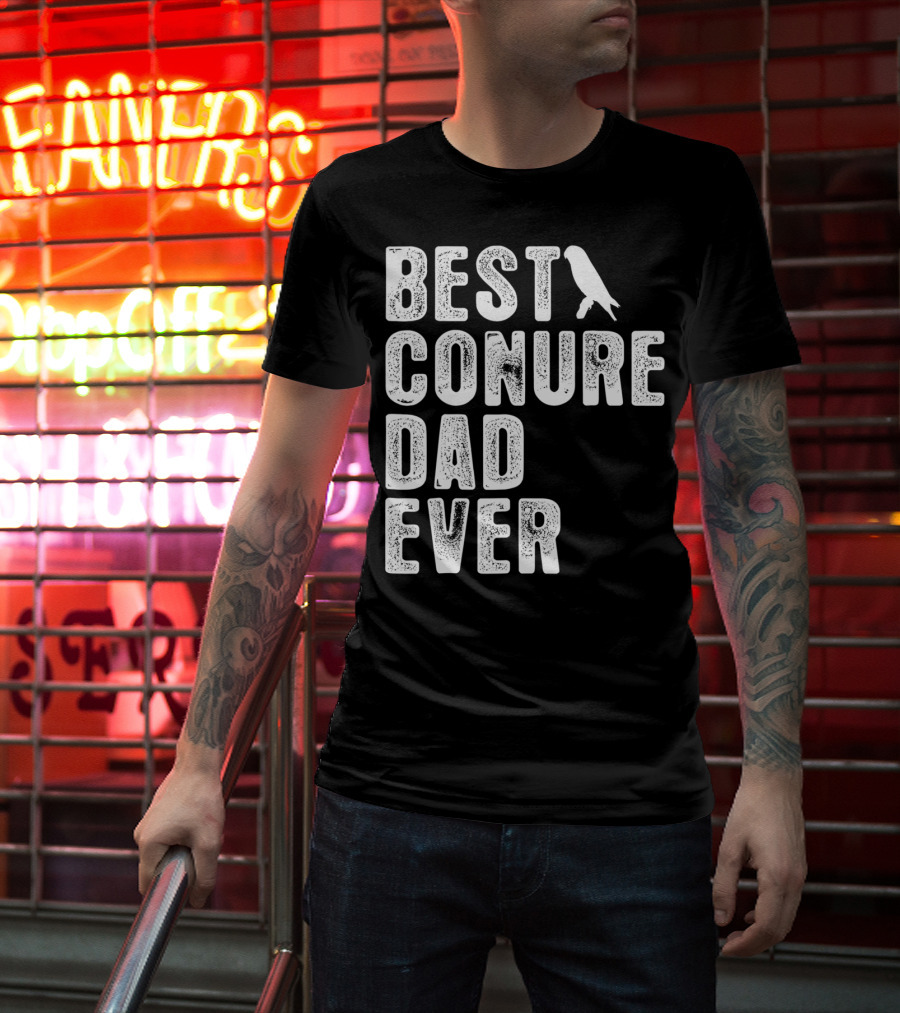 Best Conure Dad Ever Parrot T-Shirt