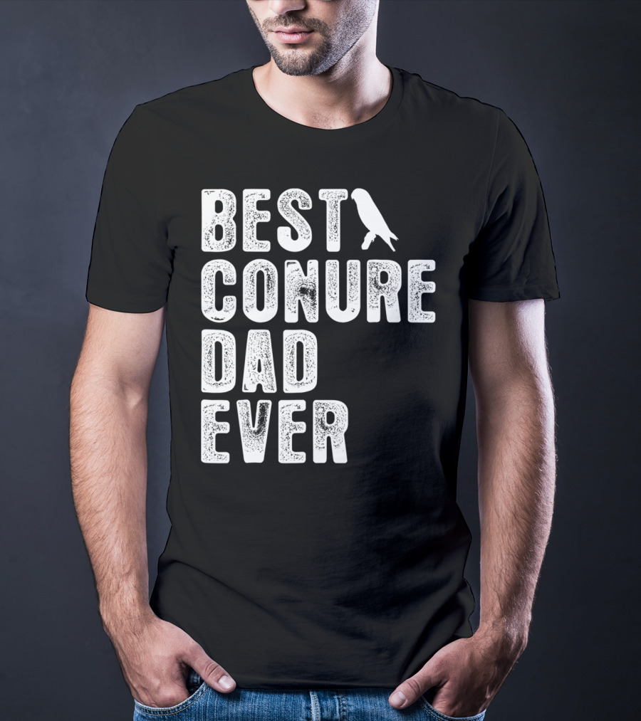 Best Conure Dad Ever Parrot T-Shirt