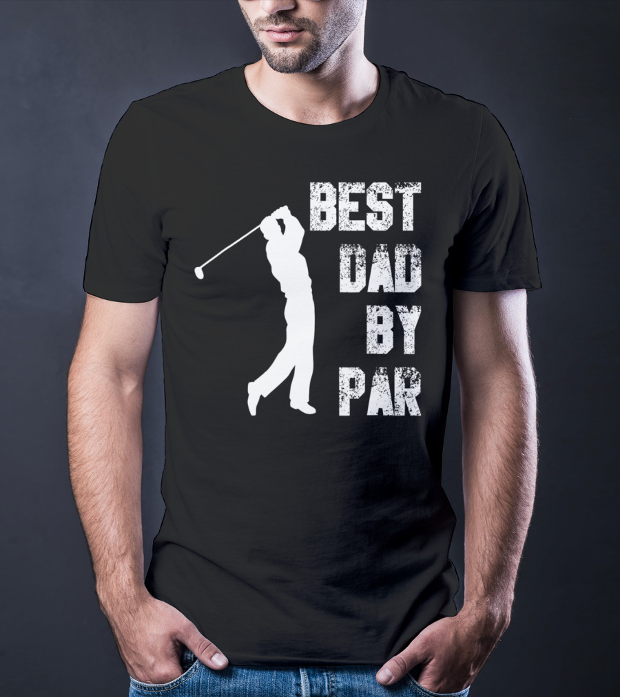 Best Dad By Par Funny Golf Lover Swinging Golfer T-Shirt