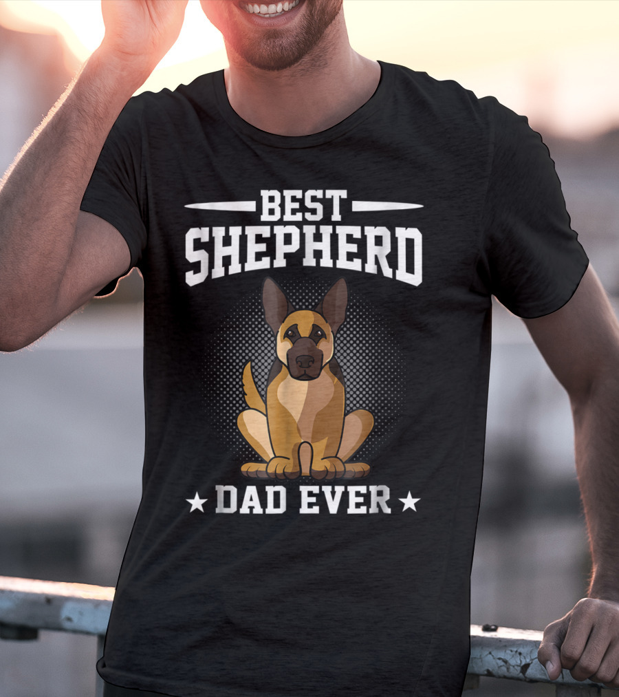 Best Shepherd Dad Ever German Shepherd Dog Owner T-Shirt