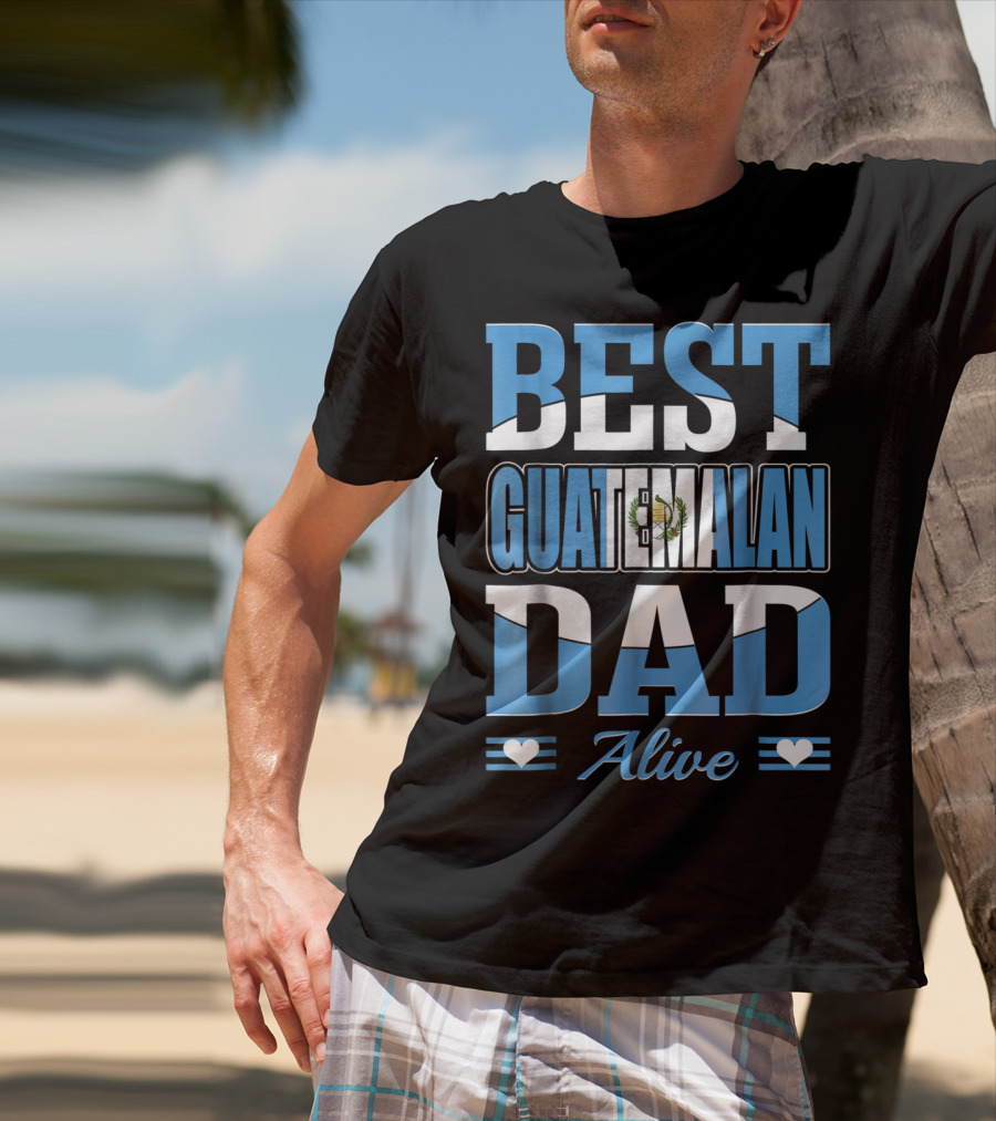 Best Guatemalan Dad Alive Guatemala Flag Hearts T-Shirt
